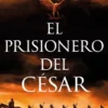 PRISIONERO DEL CESAR, EL [RUSTICA]