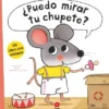 PUEDO MIRAR TU CHUPETE? [CARTONE]