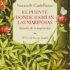 PUENTE DONDE HABITAN LAS MARIPOSAS, EL [RUSTICA]