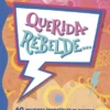 QUERIDA REBELDE... [CARTONE]