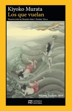QUE VUELAN, LOS (PREMIO TANIZAKI 2019) [RUSTICA]