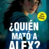 ¿QUIEN MATO A ALEX? EL MISTERIO QUE NOS UNE (PARTE 1) [BOLSILLO]