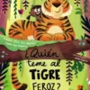 QUIEN TEME AL TIGRE FEROZ? [CARTONE]