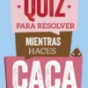 QUIZ PARA RESOLVER MIENTRAS HACES CACA [RUSTICA]