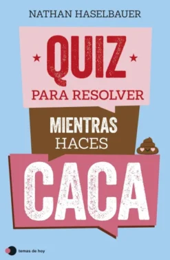 QUIZ PARA RESOLVER MIENTRAS HACES CACA [RUSTICA]