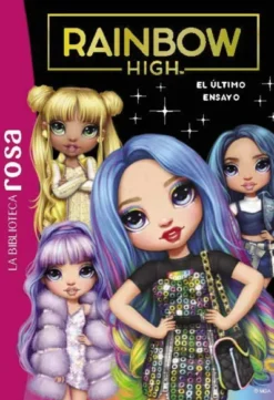 RAINBOW HIGH Nº07: EL ULTIMO ENSAYO [RUSTICA]