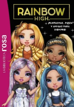 RAINBOW HIGH Nº13: ¡FANTASMAS, PIZZA Y AMIGAS PARA SIEMPRE! [RUSTICA]
