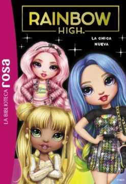 RAINBOW HIGH Nº03: LA NUEVA ALUMNA [RUSTICA]