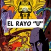 RAYO "U", EL [CARTONE]