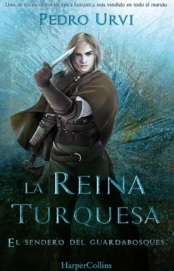 REINA TURQUESA, LA (EL SENDERO DEL GUARDABOSQUES, LIBRO 8) [CARTONE]