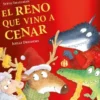 RENO QUE VINO A CENAR, EL (LA OVEJITA QUE VINO A CENAR) [CARTONE]