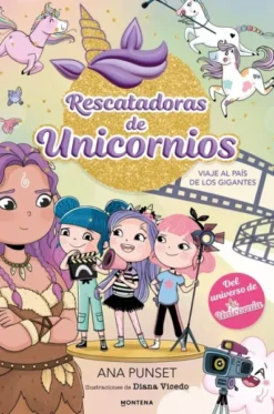 RESCATADORAS DE UNICORNIOS Nº10: VIAJE AL PAIS DE LOS GIGANTES [CARTONE]