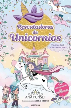 RESCATADORAS DE UNICORNIOS Nº09: VIAJE AL PAIS DE LAS PRINCESAS [CARTONE]