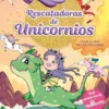 RESCATADORAS DE UNICORNIOS Nº06: VIAJE AL PAIS DE LOS DRAGONES [CARTONE]