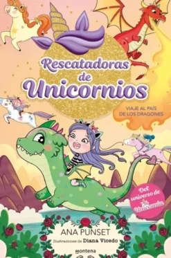 RESCATADORAS DE UNICORNIOS Nº06: VIAJE AL PAIS DE LOS DRAGONES [CARTONE]