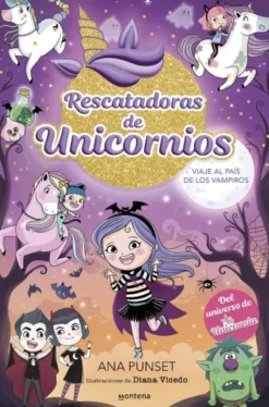 RESCATADORAS DE UNICORNIOS Nº05: VIAJE AL PAIS DE LOS VAMPIROS [CARTONE]