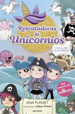 RESCATADORAS DE UNICORNIOS Nº04: VIAJE AL PAIS DE LOS PIRATAS [CARTONE]