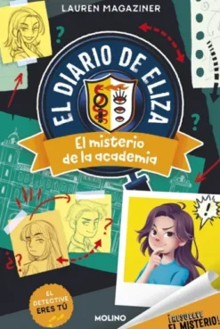 RESUELVE EL MISTERIO! EL DIARIO DE ELIZA Nº01: EL MISTERIO DE LA ACADEMIA [CARTONE]