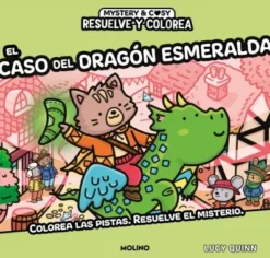 RESUELVE Y COLOREA: EL CASO DEL DRAGON ESMERALDA [RUSTICA]