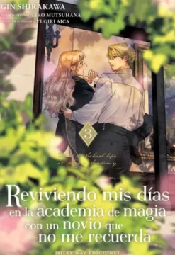 REVIVIENDO MIS DIAS EN LA ACADEMIA DE MAGIA CON UN NOVIO QUE NO ME RECUERDA Nº3 [RUSTICA]