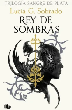 REY DE SOMBRAS (TRILOGIA SANGRE DE PLATA 2) [BOLSILLO]