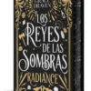REYES DE LAS SOMBRAS, LOS: RADIANCE (EDICION ESPECIAL LIMITADA) [CARTONE]