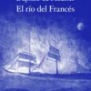 RIO DEL FRANCES, EL [RUSTICA]
