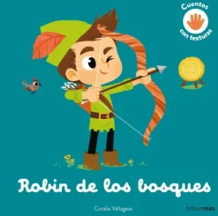 ROBIN DE LOS BOSQUES (CUENTO CON TEXTURAS) [CARTONE]