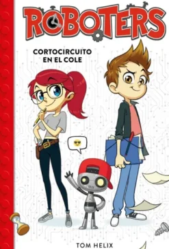 ROBOTERS 1: CORTOCIRCUITO EN EL COLE [CARTONE]