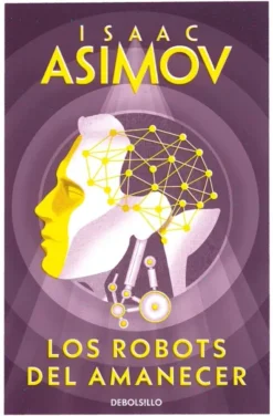 ROBOTS DEL AMANECER, LOS (SERIE DE LOS ROBOTS 3) [BOLSILLO]