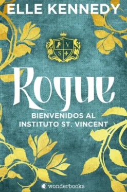 ROGUE: BIENBENIDOS AL INSTITUTO ST. VINCENT [RUSTICA]