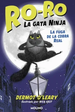 RO-RO LA GATA NINJA Nº01: LA FUGA DE LA COBRA REAL [RUSTICA]