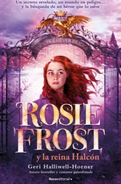 ROSIE FROST Y LA REINA HALCON [RUSTICA]