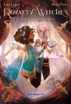 ROYALTY WITCHES 2: EL BAILE DE LOS SECRETOS [CARTONE]