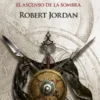 RUEDA DEL TIEMPO, LA (VOL. 04): EL ASCENSO DE LA SOMBRA [RUSTICA]