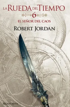 RUEDA DEL TIEMPO, LA (VOL. 06): EL SEÑOR DEL CAOS [RUSTICA]
