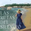 RUTAS DEL SILENCIO, LAS [CARTONE]