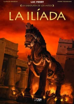 SABIDURIA DE LOS MITOS, LA: LA ILIADA [CARTONE]