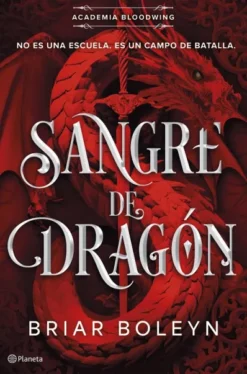SANGRE DE DRAGON (ACADEMIA BLOODWING 1) [RUSTICA]