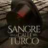 SANGRE EN LA CALLE DEL TURCO [RUSTICA]