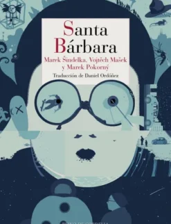 SANTA BARBARA (PREMIO A LA MEJOR NOVELA GRAFICA CHECA) [CARTONE]