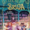 SECRETO DE BRUJA Nº03: EL LIBRO EMBRUJADO [CARTONE]
