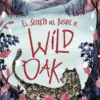 SECRETO DEL BOSQUE DE WILDOAK, EL [RUSTICA]