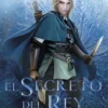 SECRETO DEL REY, EL (EL SENDERO DEL GUARDABOSQUES LIBRO 2) [CARTONE]