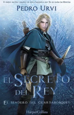 SECRETO DEL REY, EL (EL SENDERO DEL GUARDABOSQUES LIBRO 2) [CARTONE]