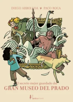 SECRETO MEJOR GUARDADO DEL GRAN MUSEO DEL PRADO, EL (ILUSTRADO POR PACO ROCA) [CARTONE]