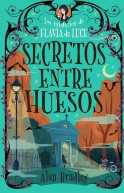 SECRETOS ENTRE HUESOS (LOS MISTERIOS DE FLAVIA DE LUCE 5) (COZY MYSTERY) [CARTONE]