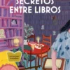 SECRETOS ENTRE LIBROS (SERIE SECRETOS, LIBROS Y BOLLOS 2) (COZY MYSTERY) [RUSTICA]
