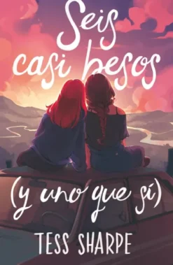 SEIS CASI BESOS (Y UNO QUE SI) [RUSTICA]