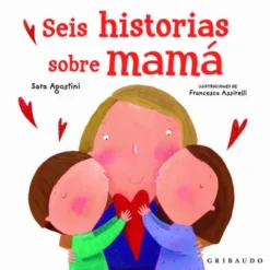 SEIS HISTORIAS SOBRE MAMA [CARTONE]
